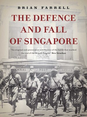 cover image of The Defence and Fall of Singapore